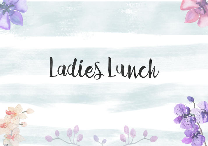 Ladies, Lunch and Laughs