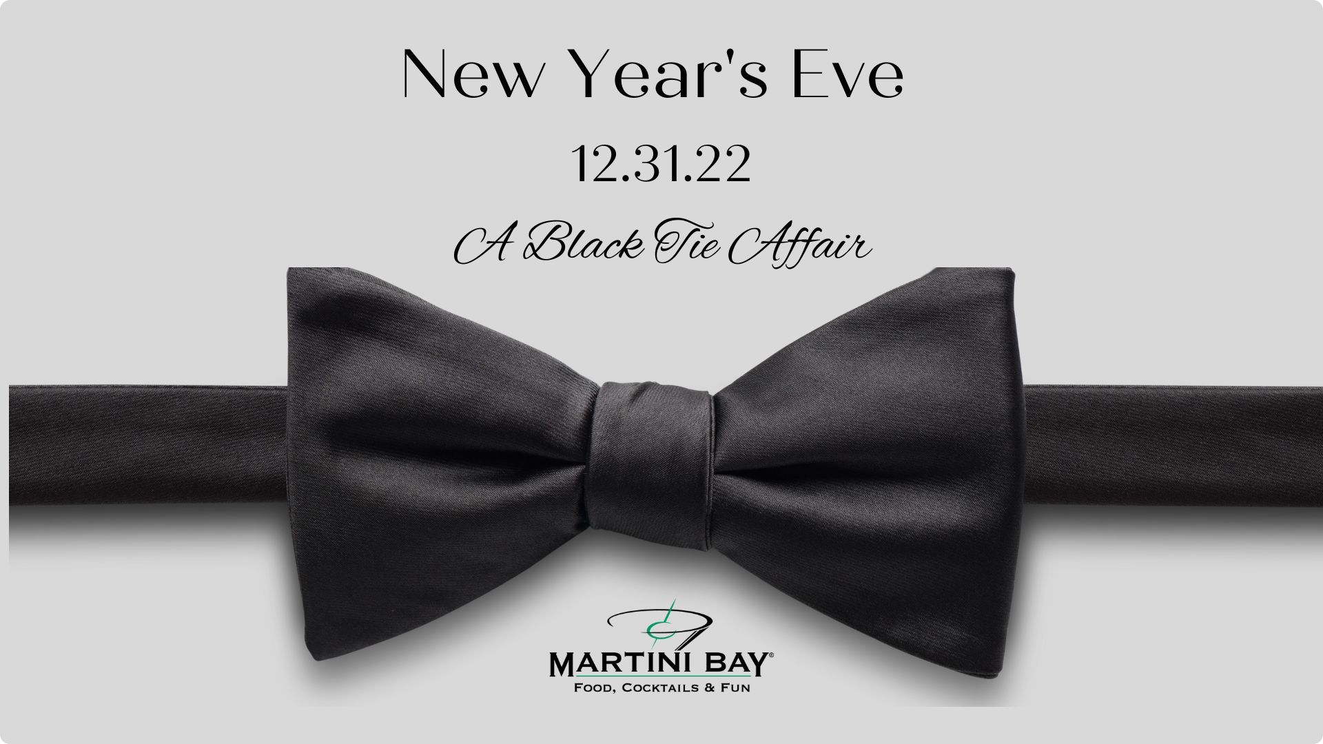 Martini Bay Black Tie Affair NYE