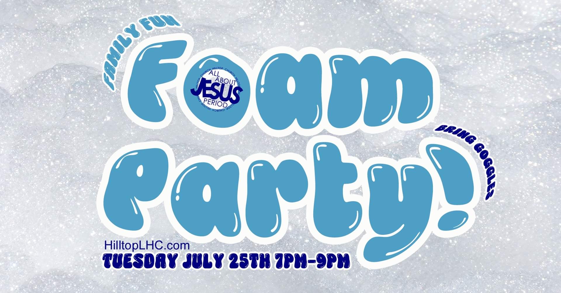 Hilltop Church Family Fun Foam Party