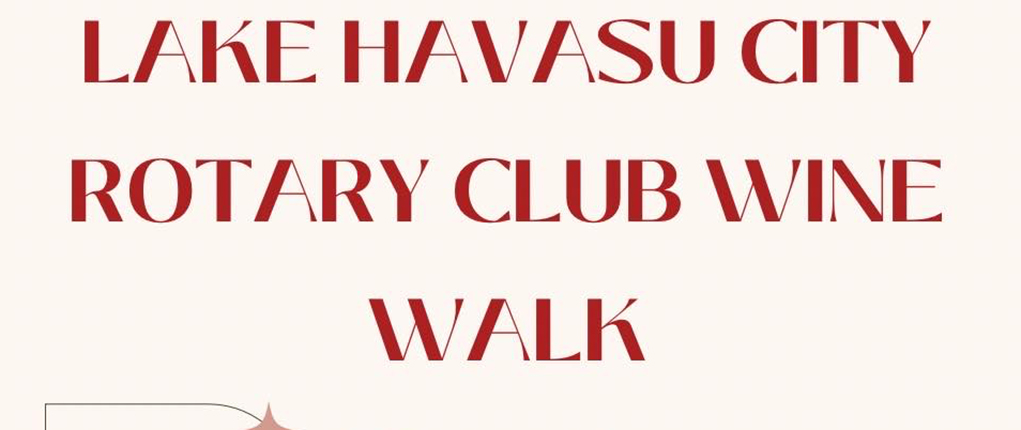 Lake Havasu City Rotary Club Wine Walk