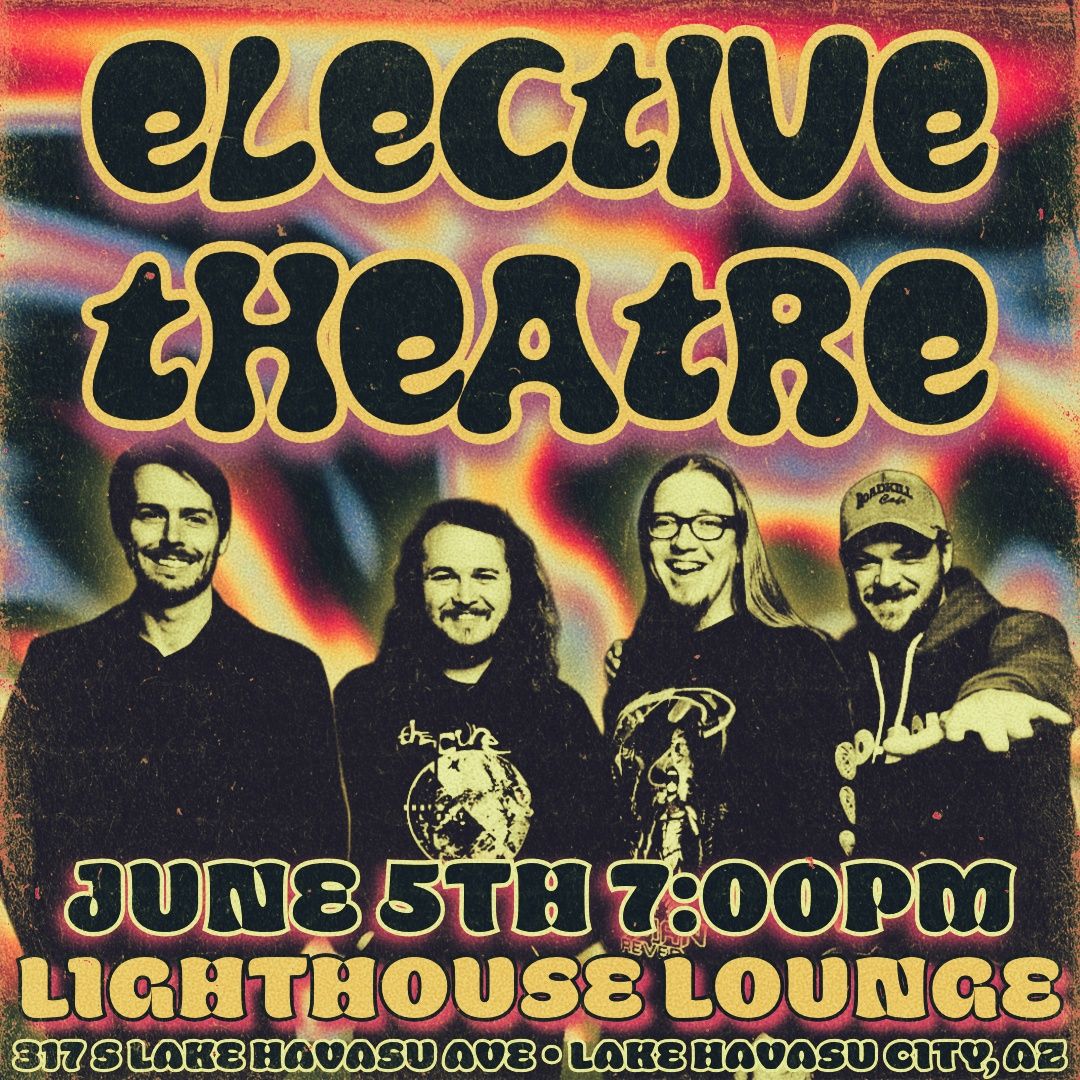 Elective Theater at Lighthouse Lounge