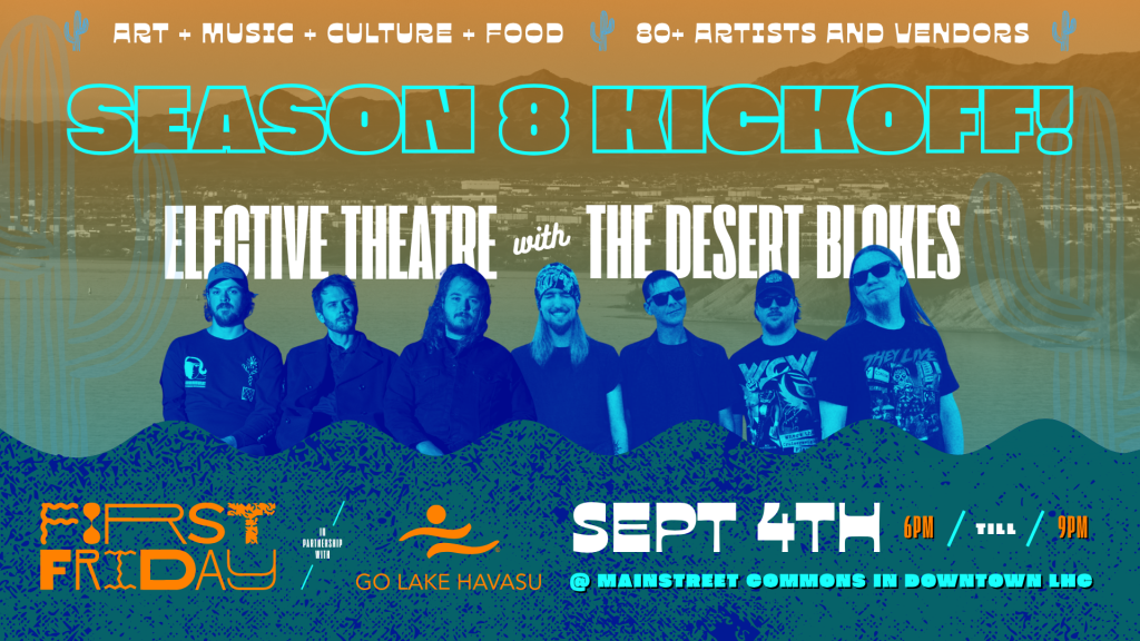 Season 8 Kickoff w/ Elective Theatre + Desert Blokes